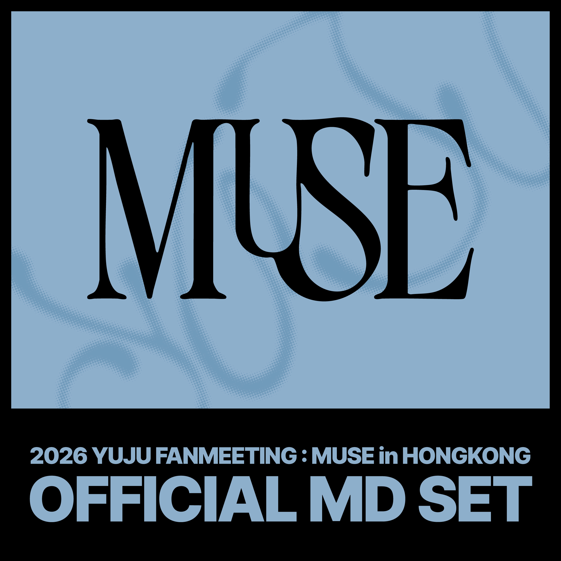 유주 06.MD SET 2026 YUJU FANMEETING : MUSE in HONGKONG OFFICIAL MD